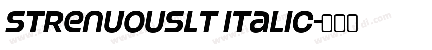 StrenuousLt Italic字体转换 StrenuousLt Italic字体转换